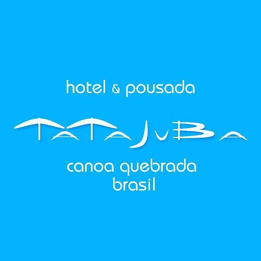 Hotel & Pousada Tatajuba Canoa Quebrada Ngoại thất bức ảnh